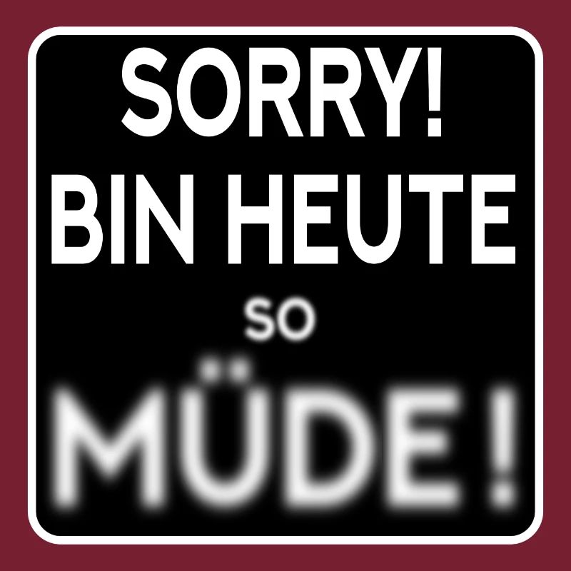 MÜDE - MÜDIGKEIT SPRÜCHE