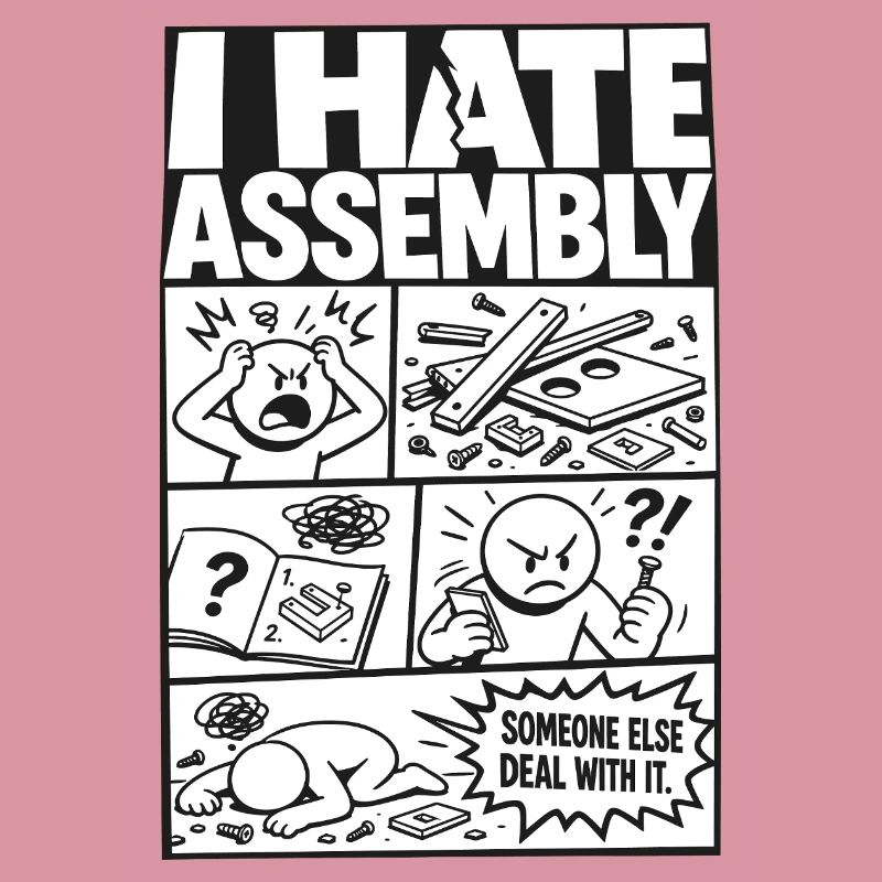 I Hate Assembly Instructions
