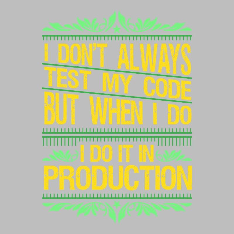 I Don't Always Test My Code Gift