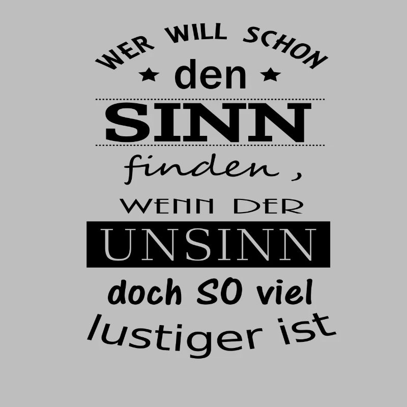 Sinn oder Unsinn Spruch