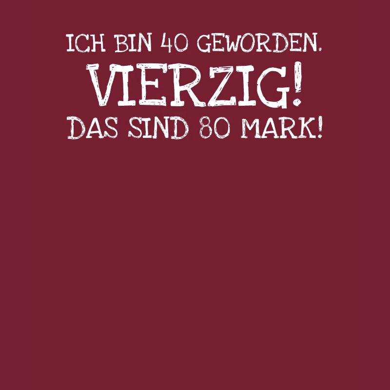 Ich Bin 40 Geworden. Vierzig! Das Sind 80 Mark!