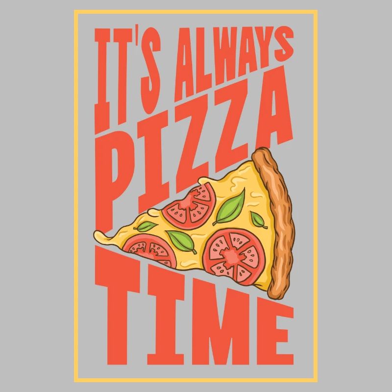 It's always Pizza time