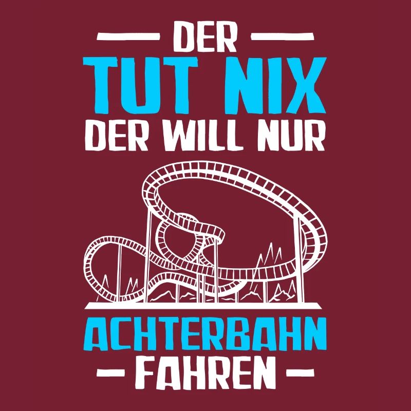 Der tut nix Rollercoaster Achterbahn Freak