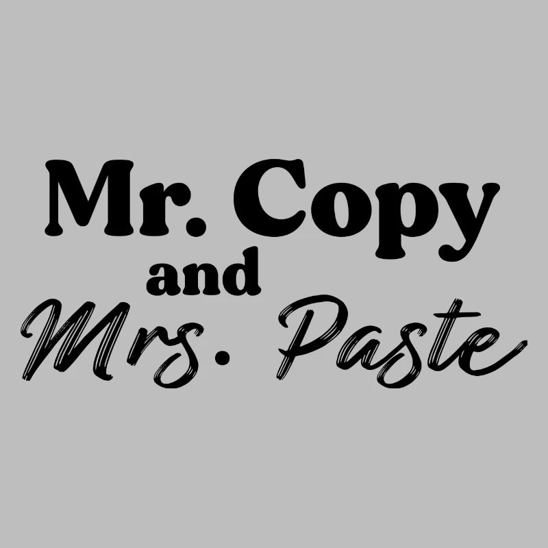 Mr. Copy and Mrs. Paste
