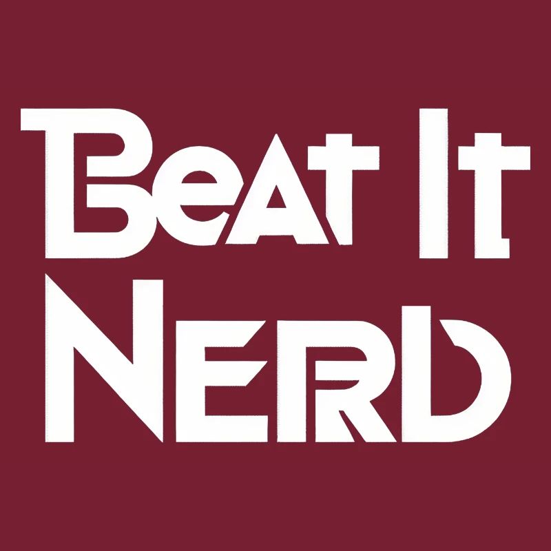 Beat it Nerd 9