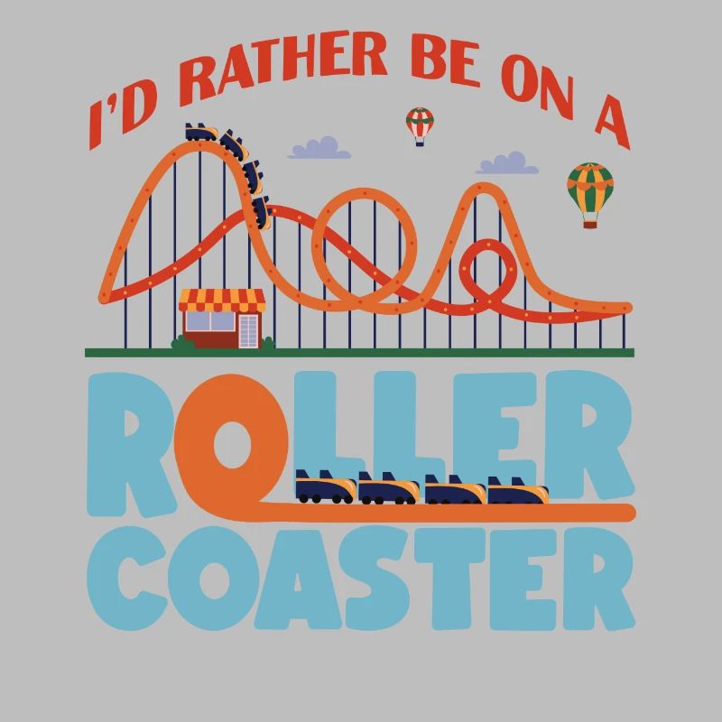 Roller Coaster I'd Rather Be On A