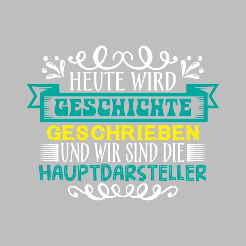 Heute wird Geschichte geschrieben