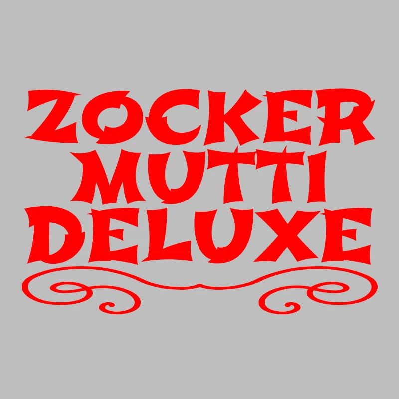 Zocker Mutti Deluxe