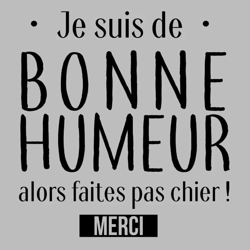 Je suis de bonne humeur