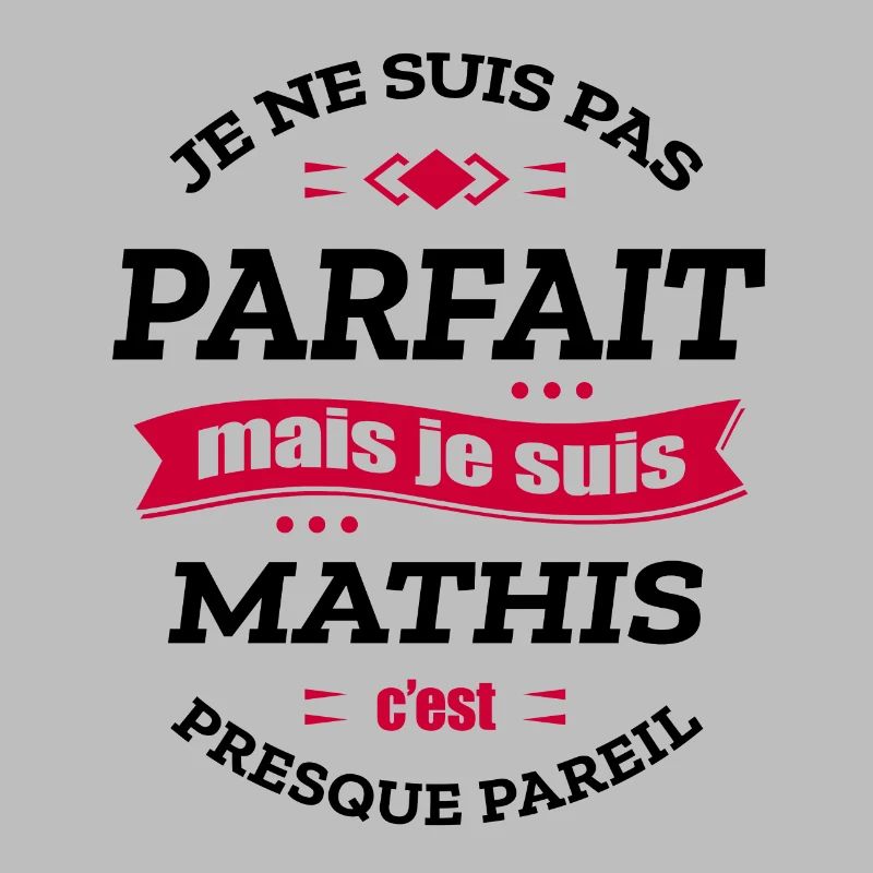 MATHIS PARFAIT - PRENOM MATHIS