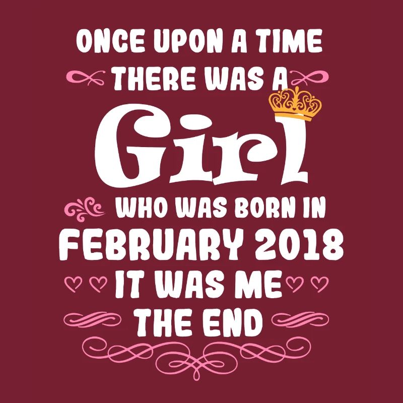 Es war einmal ein Mädchen. Februar 2018 Geburtstag