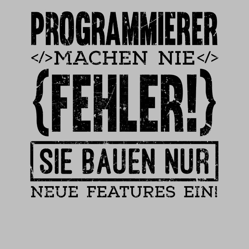 Programmierer machen nie Fehler Computer Nerd PC G
