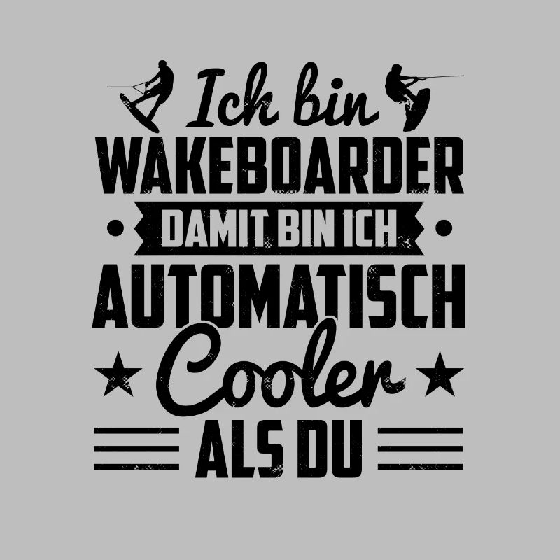 Wakeboard Ich Bin Wakeboarder Damit Bin Ich Cooler