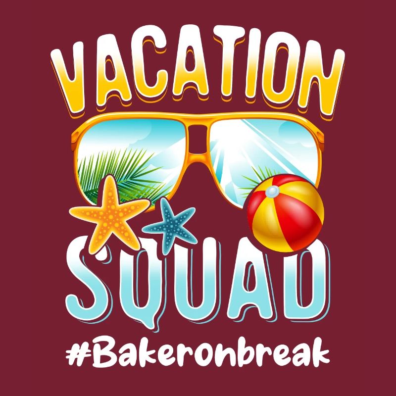 Baker Vacation Squad #Bakeronbreak
