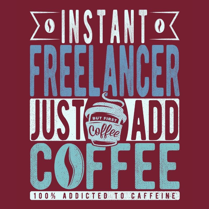 Instant Freelancer Il suffit d’ajouter du café