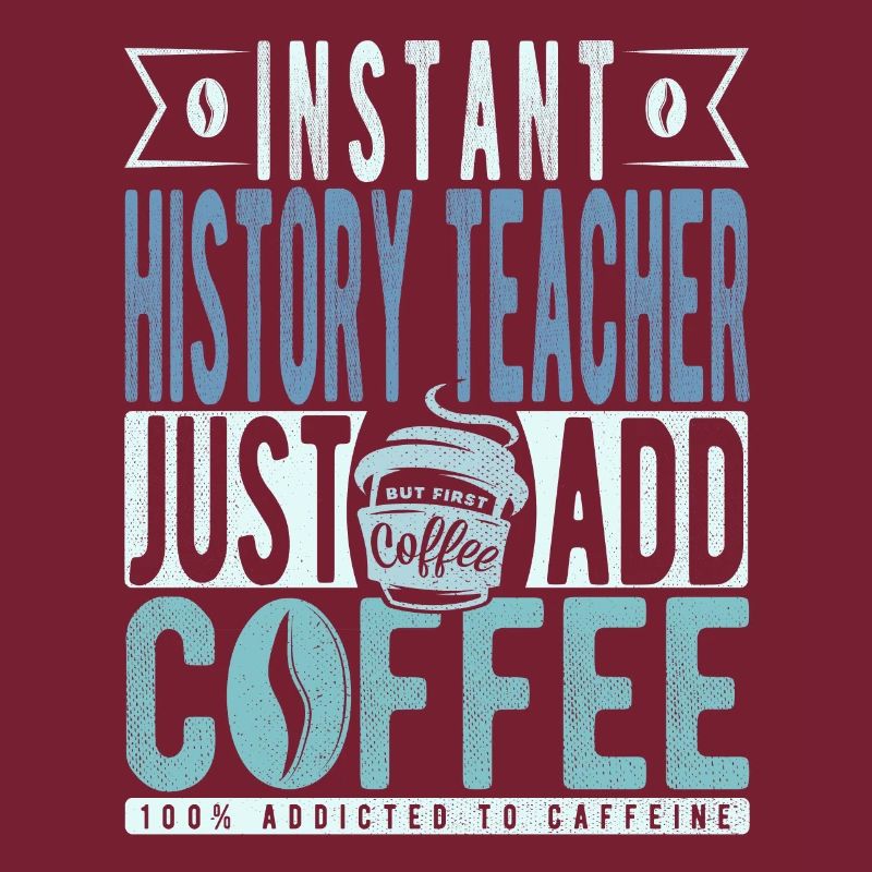 Professeur d’histoire instantanée Il suffit d’ajouter du café