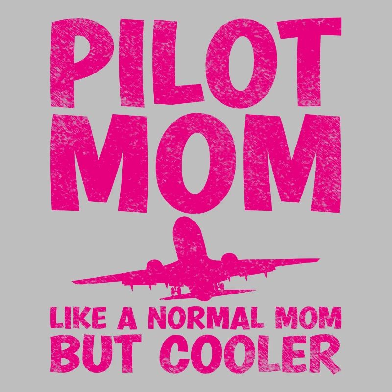 Pilot Mom Wie Eine Normale Mutter, Aber Cooler