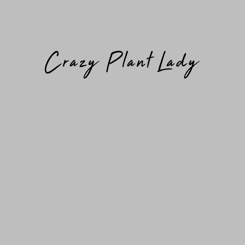 Crazy Plant Lady - Environment Climate Change