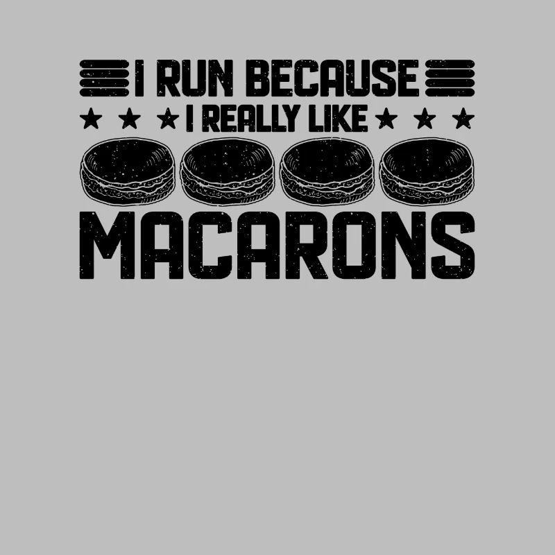 I Run Because I Really Like Snacking Macaron Lover