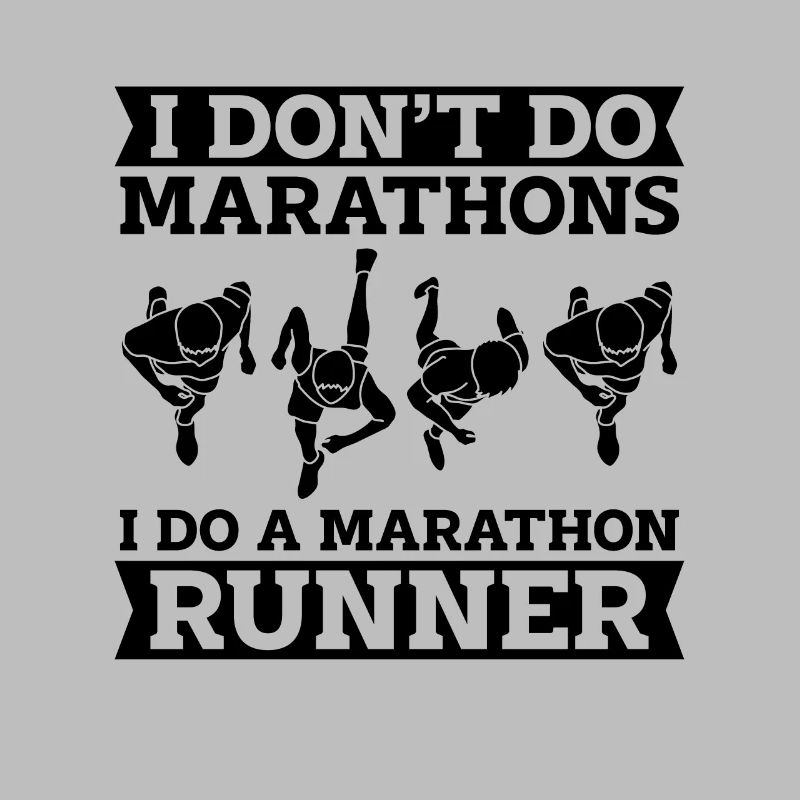 I Don't Do Marathons Running Training Marathoner