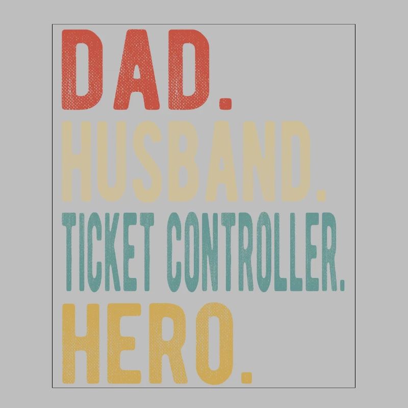 Ticket Controller Papa Husband Hero