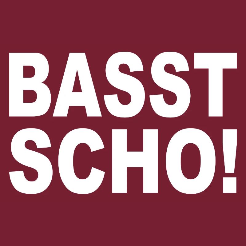 BASST SCHO - Bavarian dialect