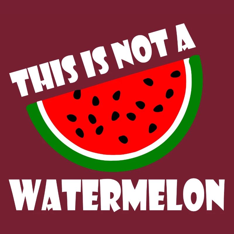 THIS IS NOT A WATERMELON