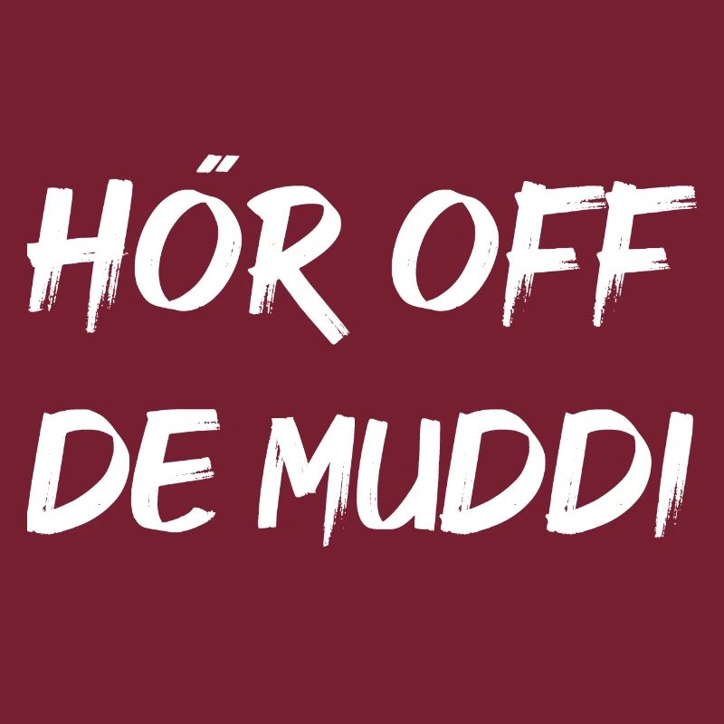 HÖR OFF DE MUDDI