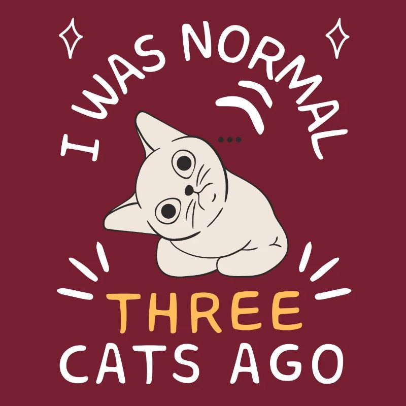 I was normal three cats ago