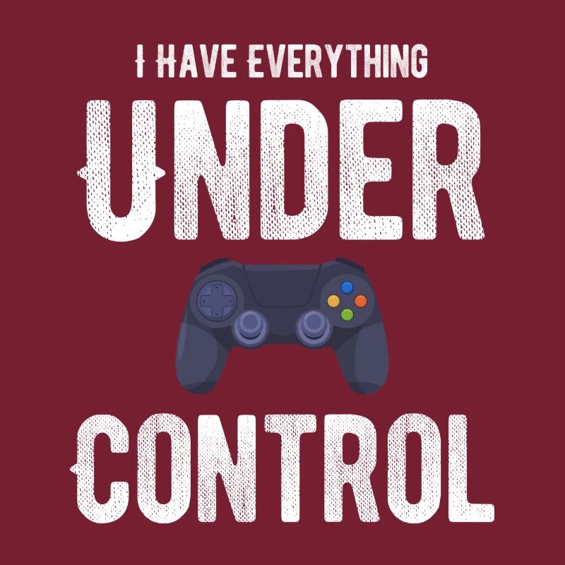 I've got everything under control Funny