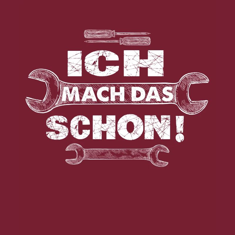 Ich mach das Schon Handwerker Bastler Schtrauber