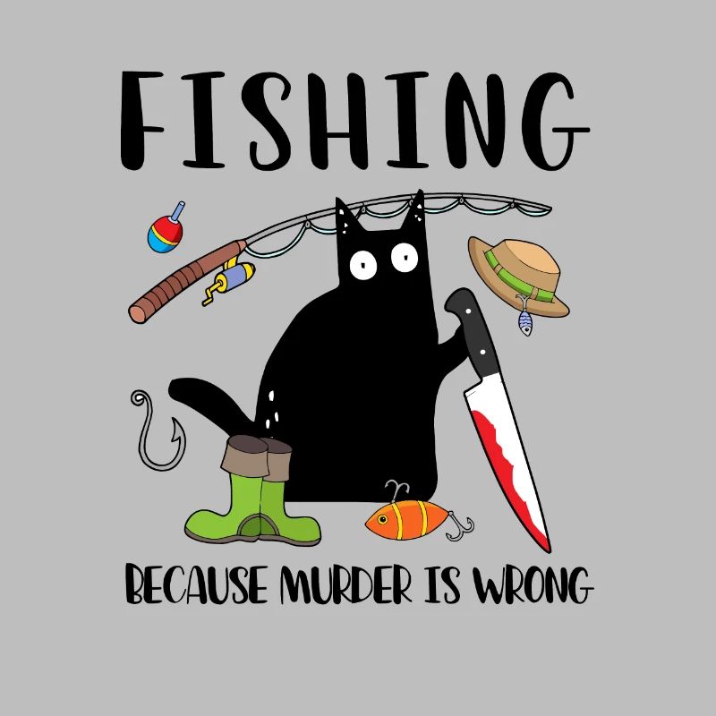 Fishing Because Murder Is Wrong Schwarze Katze