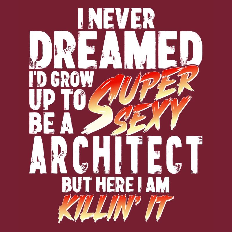 Super Sexy Architect Architect Gift Profession