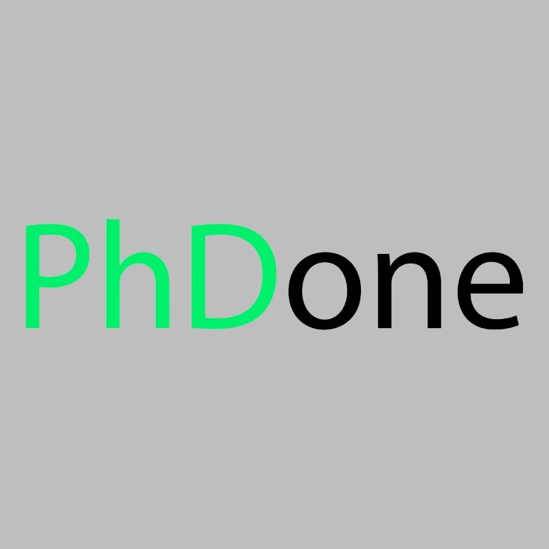 PhD Done Phd Abschluss Geschenk