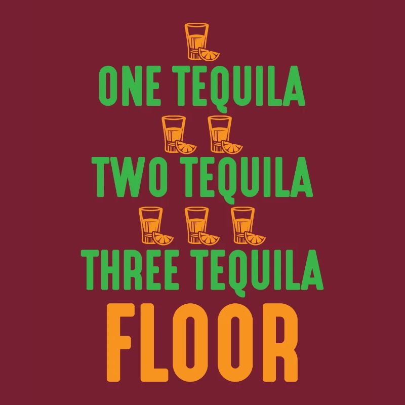 ONE TEQUILA, TWO TEQUILA..