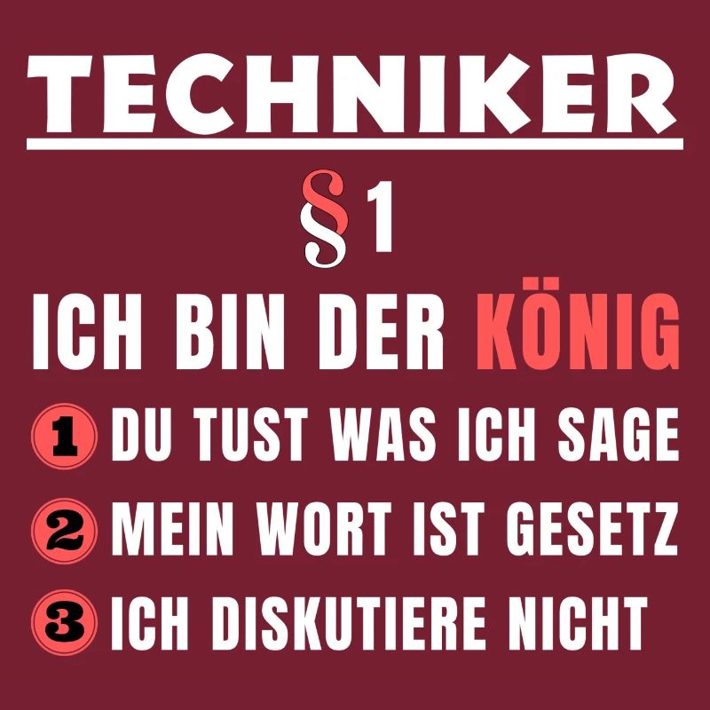 Techniker Geschenk - Ich bin der König