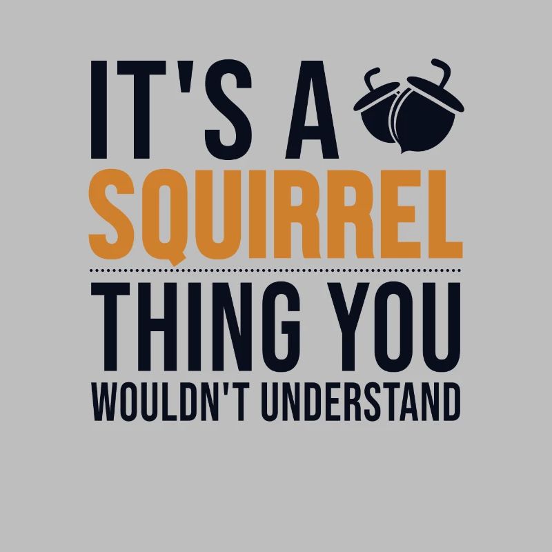 It's a Squirrel Thing Écureuil roux Squirrel