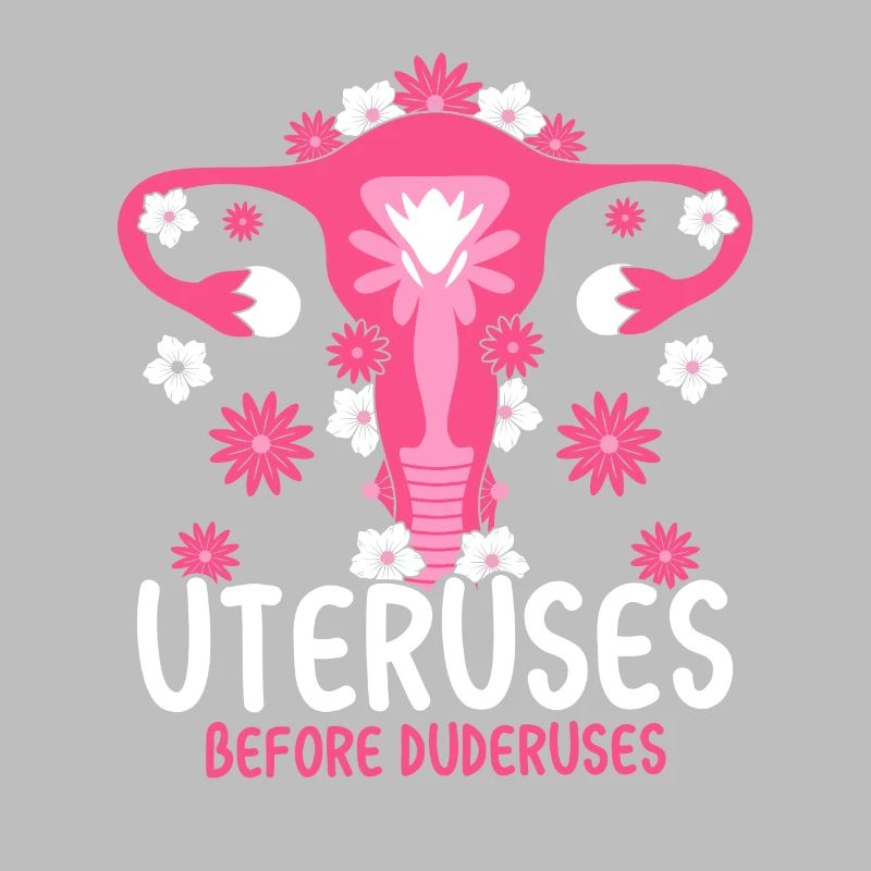 Uteruses Before Duderuses