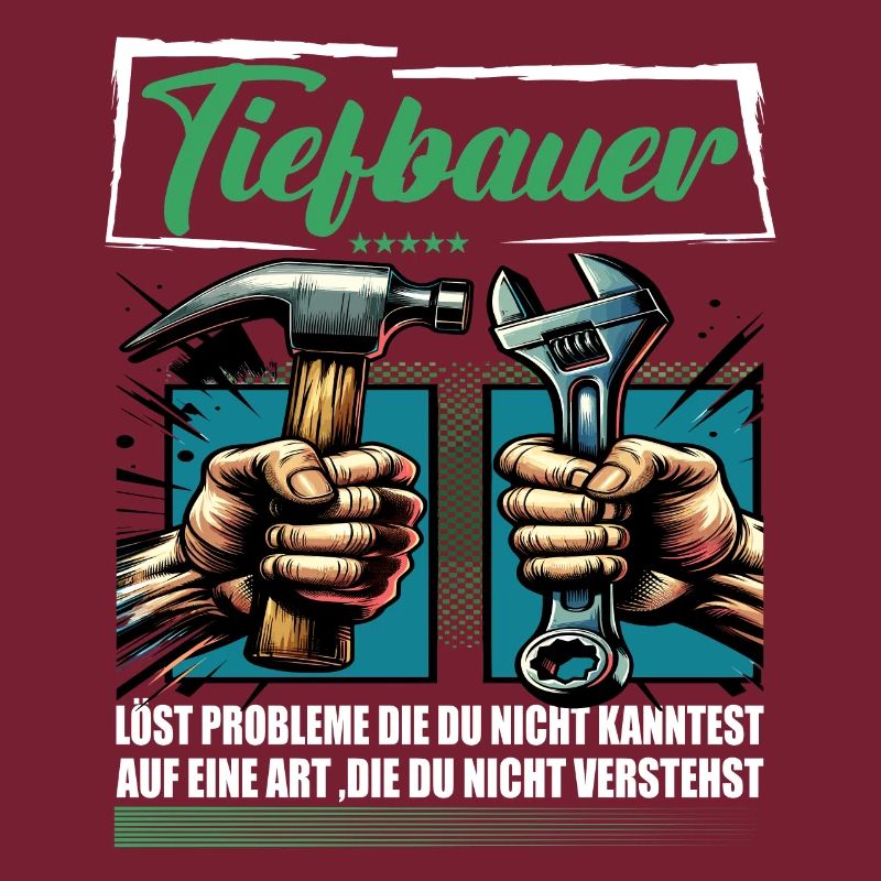 Tiefbauer Beruf mit lustigen Spruch
