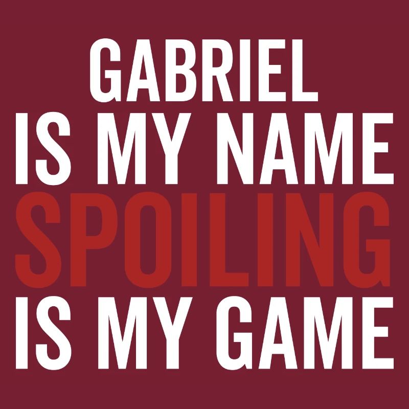 Gabriel est mon nom Spoiling est mon jeu