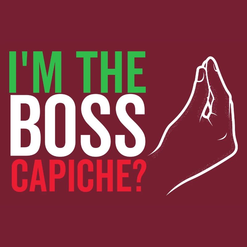 Ich bin der Boss Capiche