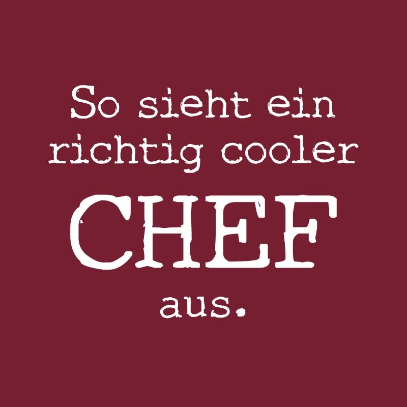 So sieht ein richtig cooler Chef aus.