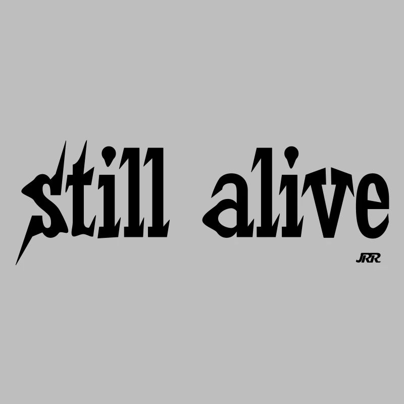 still alive