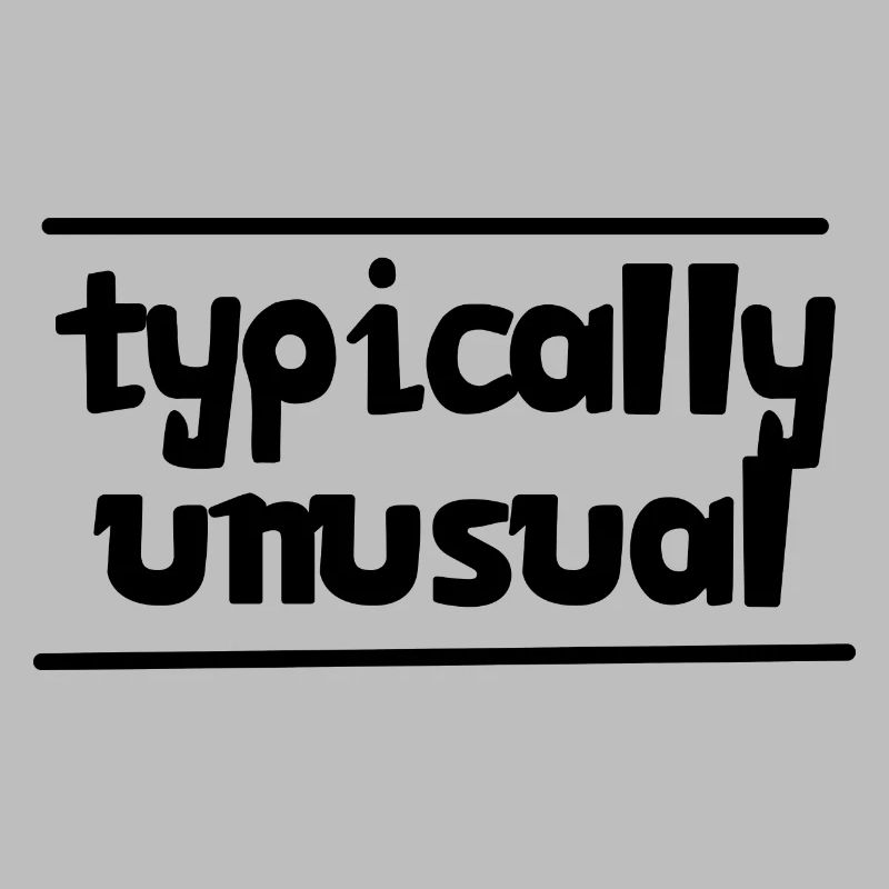 Typisch ungewöhnlich | Nerd | Lustig | anders sein