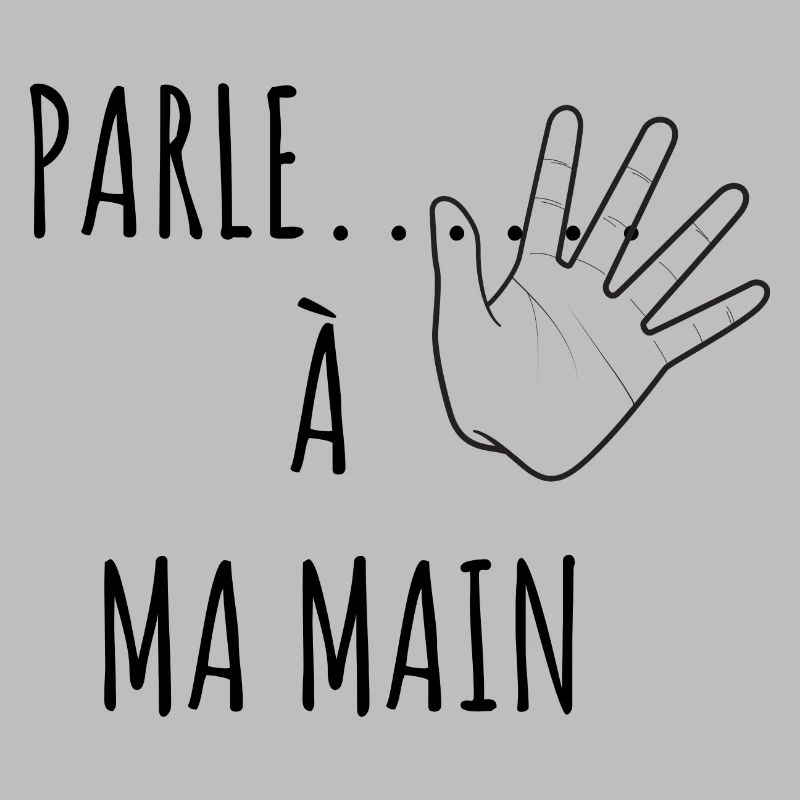parle à ma main