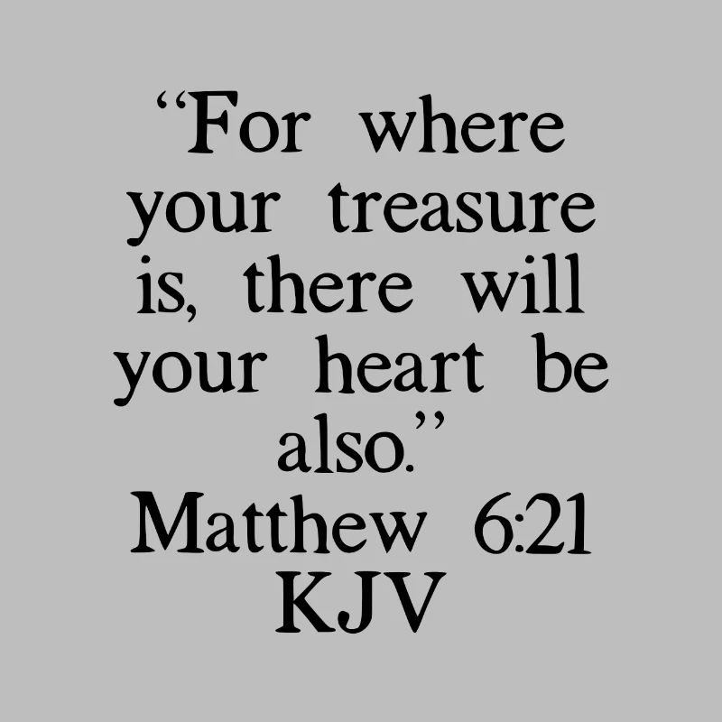Matthäus 6:21 King James Version