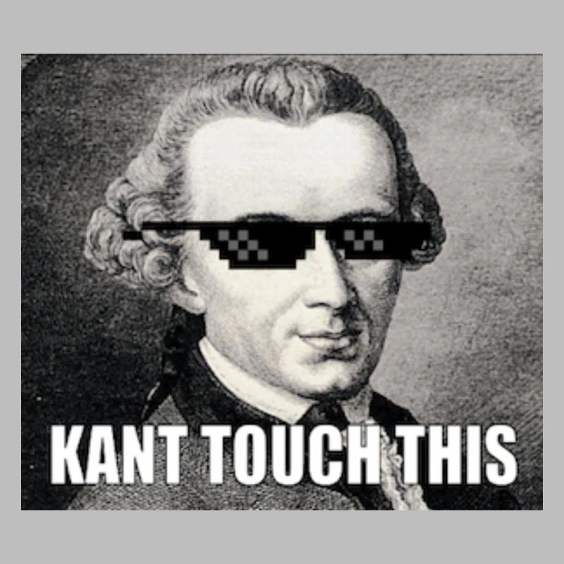 Kant Touch This