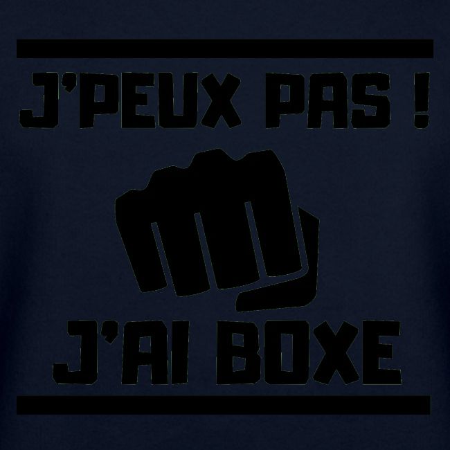 J PEUX PAS J AI BOXE