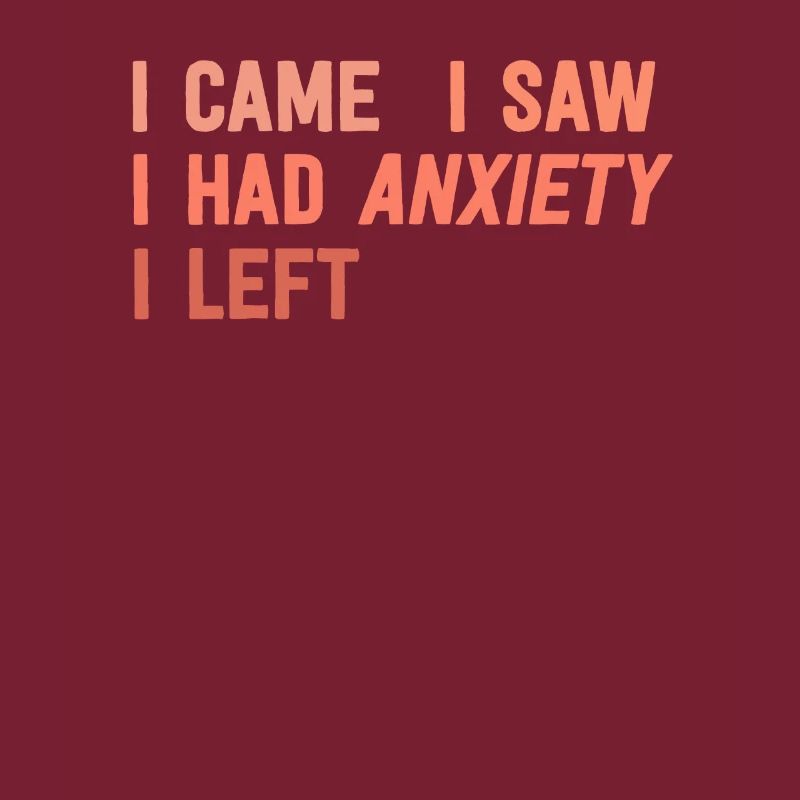 Je suis venu J’ai vu que j’avais de l’anxiété J’ai quitté drôle introverti