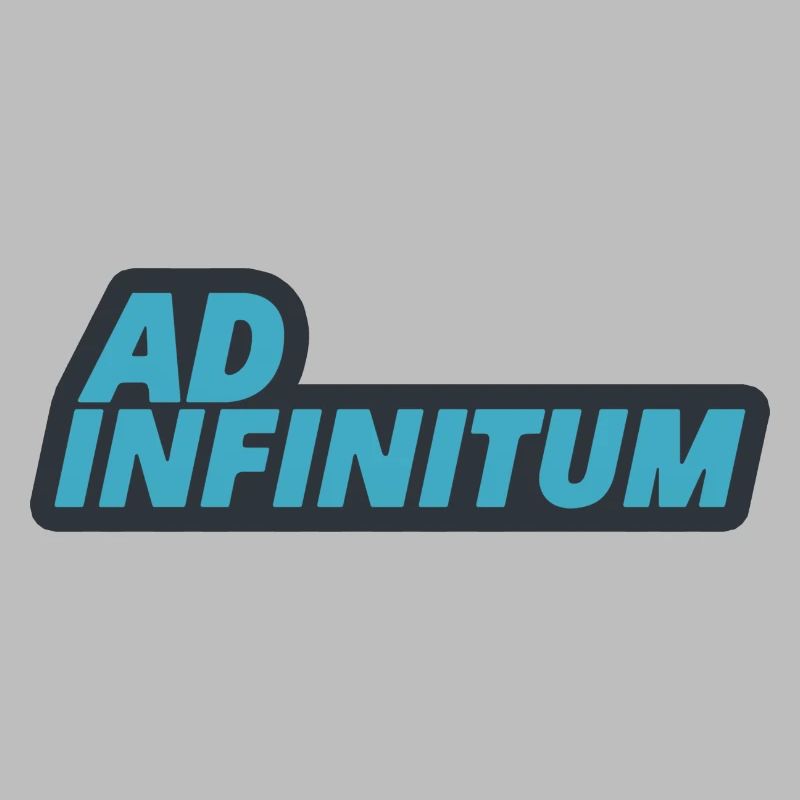 Ad Infinitum - Latin Sentence - To Infinity